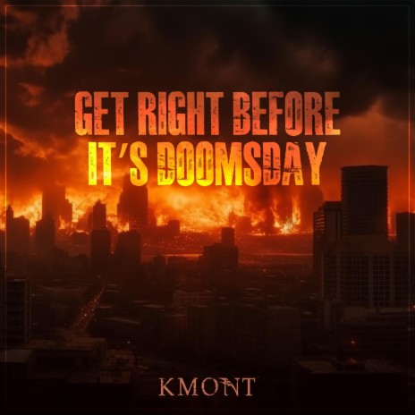 Get right before it's doomsday | Boomplay Music