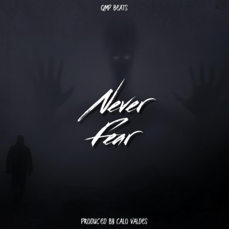 Never Fear | Boomplay Music