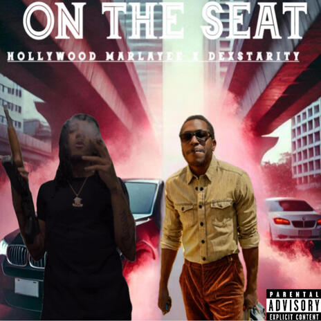 On The Seat ft. Dexstarity | Boomplay Music