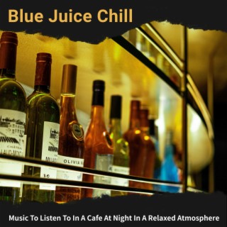 Music to Listen to in a Cafe at Night in a Relaxed Atmosphere