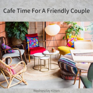 Cafe Time for a Friendly Couple