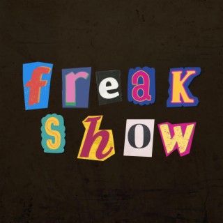 Freakshow lyrics | Boomplay Music