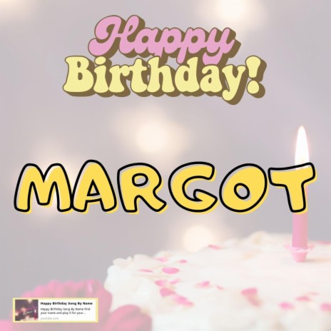 Happy Birthday Margot Song | Boomplay Music