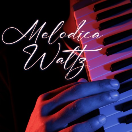 Melodica Waltz | Boomplay Music