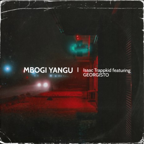 Mbogi Yangu ft. GEORGISTO | Boomplay Music
