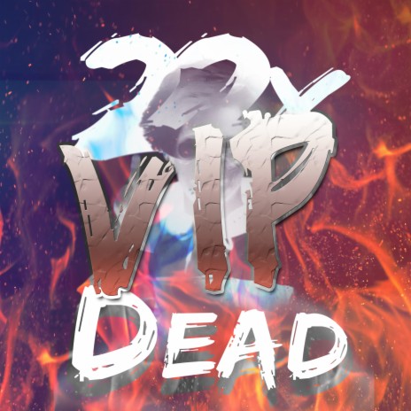 Dead VIP (VIP) | Boomplay Music