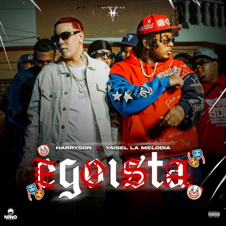 Egoista ft. Yaisel LM | Boomplay Music