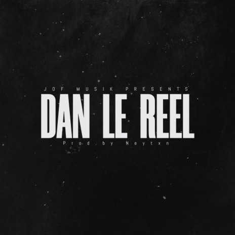 DAN LE REEL | Boomplay Music