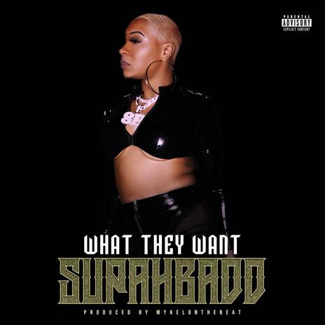 WHAT THEY WANT | Boomplay Music