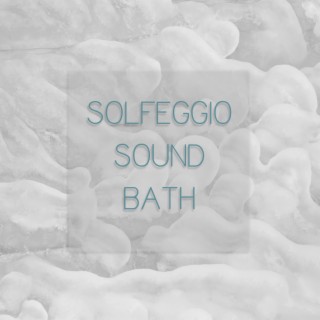 Solfeggio Sound Bath