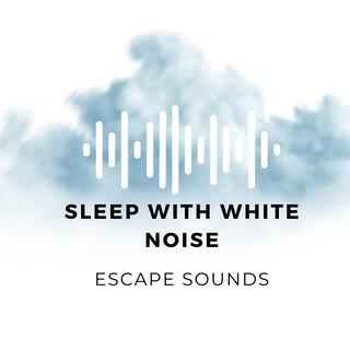 Sleep With White Noise