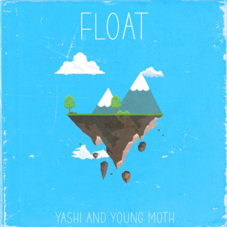 Float ft. Young Moth