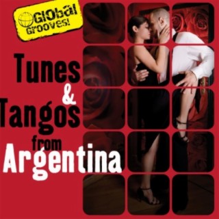 Global Grooves - Tunes & Tangos from Argentina