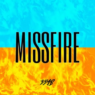 Missfire ft. YB Fordy lyrics | Boomplay Music