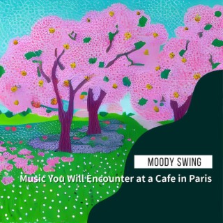Music You Will Encounter at a Cafe in Paris