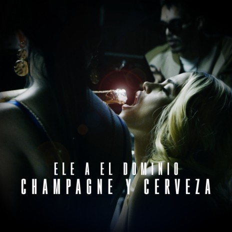 Champagne y Cerveza | Boomplay Music