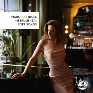 Piano Bar Blues Instrumental Soft Songs - Romantic Pianobar Music, Smooth Jazz Piano Chillout Club Background Songs