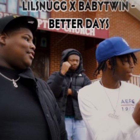 Better days ft. Babytwin | Boomplay Music