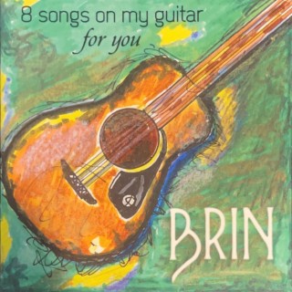 8 Songs on My Guitar for You