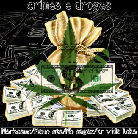 crimes e drogas ft. Mb Sagaz, mano mts & Markosmc | Boomplay Music