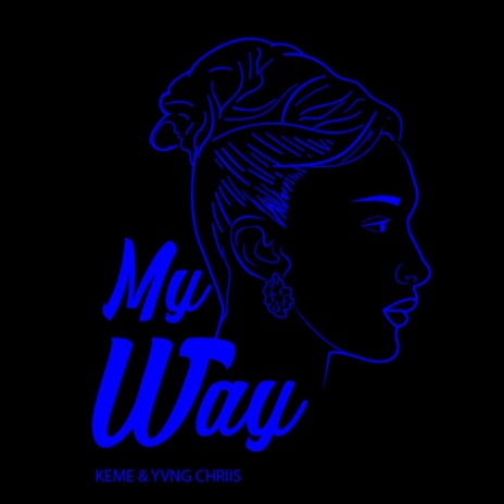 My Way ft. Yvng Chriis | Boomplay Music