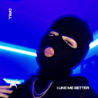 I LIKE ME BETTER (DRILL)