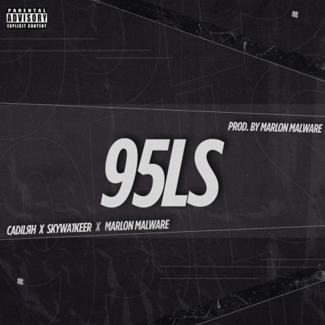 95LS ft. SKYWA1KEER & MARLON MALWARE | Boomplay Music