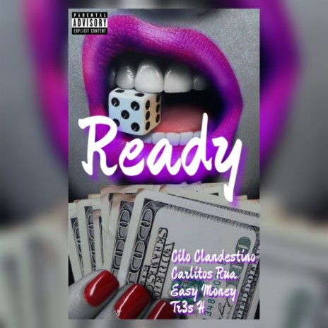 Ready ft. Tr3s H, Carlitos Rúa & Easy Money | Boomplay Music