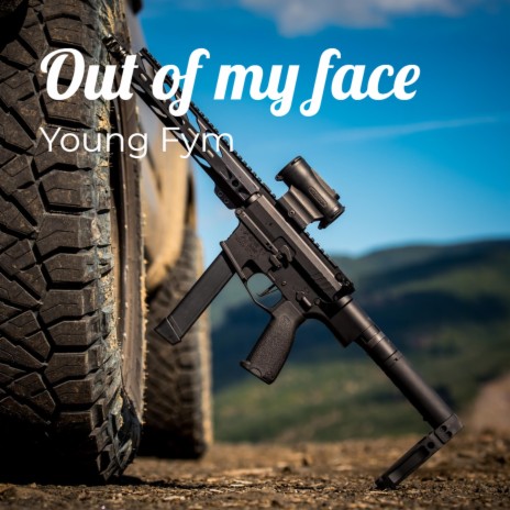 Out of My Face | Boomplay Music