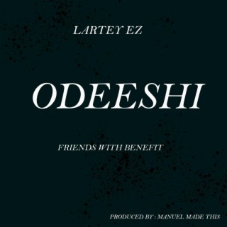Odeeshi (Friends With Benefit) lyrics | Boomplay Music
