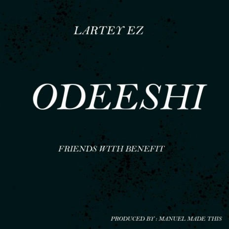 Odeeshi (Friends With Benefit) | Boomplay Music