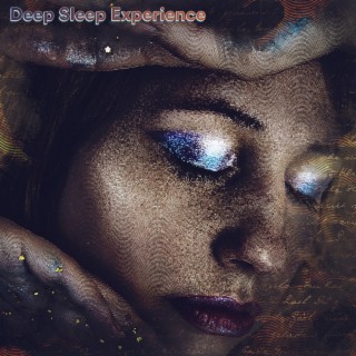 Deep Sleep Experience