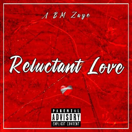 Reluctant Love | Boomplay Music