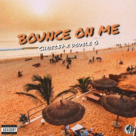 Bounce On Me ft. Double O & BGPx237 | Boomplay Music