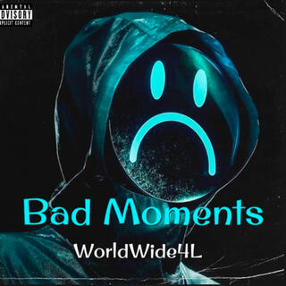 Bad Moments