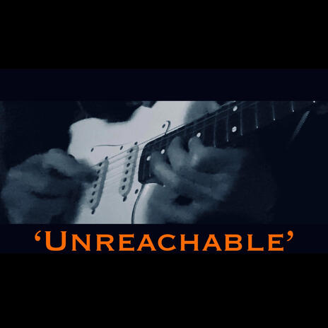 Unreachable | Boomplay Music