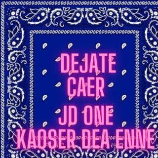 Dejate Caer