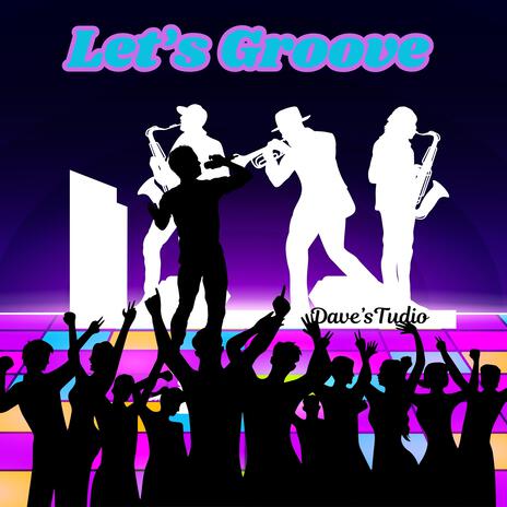 Let's Groove | Boomplay Music