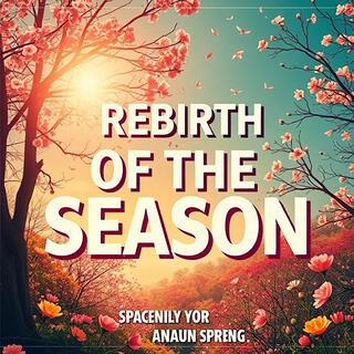 Rebirth of the Season