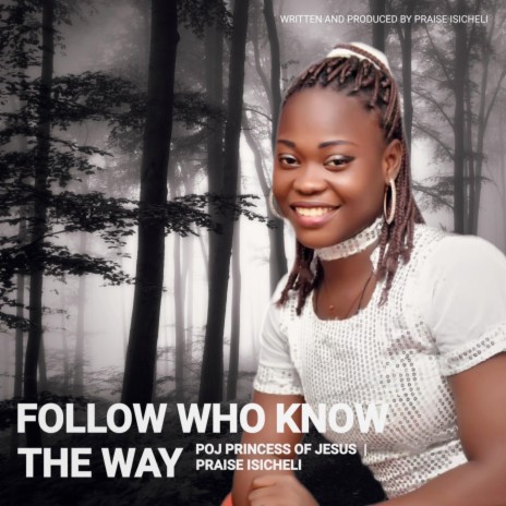 Follow Who Know the Way