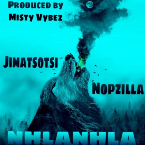 Nhlanhla ft. Nopzilla | Boomplay Music