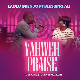 Yahweh Praise (Live at Lg Studio, Lekki, 2022) (Live)