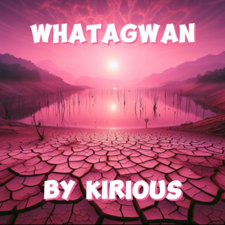 Whatagwan | Boomplay Music