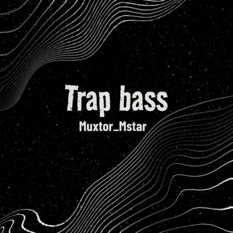 Trap Bass | Boomplay Music