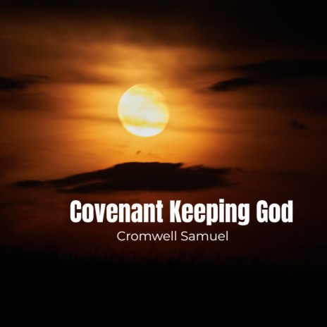 Covenant Keeping God | Boomplay Music
