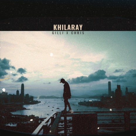 Khilaray ft. Chris NGB | Boomplay Music