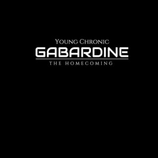 Gabardine: The Homecoming