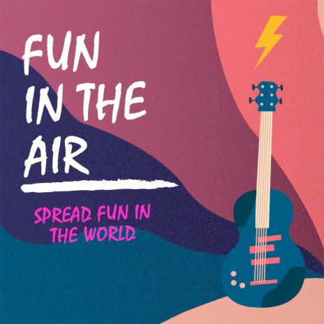 Fun in the Air Spread Fun in the World