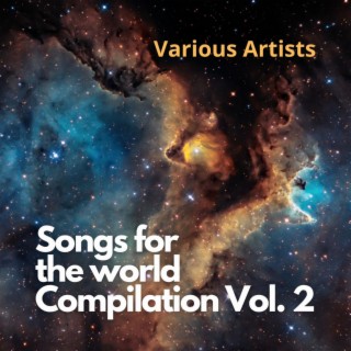Songs for the world Compilation Vol. 2 (Radio Edit)