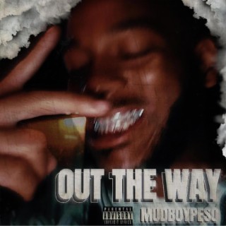 Out The Way